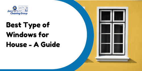 What are the Best Type of Windows for Houses?